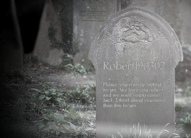 Robert190302, We Miss You! We Will Salute You When You Return Rip.php?name=Robert190302&raison=Please%20return%20to%20our%20faithful%20forum.%20We%20love%20you%20robert,%20and%20we%20want%20you%20to%20come%20back.%20I%20think%20about%20you%20more%20than%20this%20forum